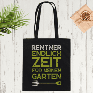 Rentner - Endlich Zeit für meinen Garten - Stofftasche