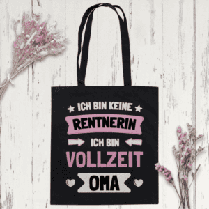 Ich bin keine Rentnerin, ich bin Vollzeit Oma - Baumwolltasche