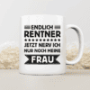 Endlich Rentner: Jetzt nerv ich nur noch meine Frau - Tasse