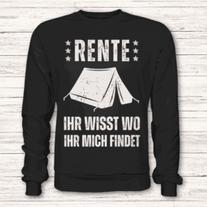 Rente - Ihr wisst wo ihr mich findet (Camping) - Pullover