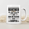 Rentner sein kann jeder, aber nur die besten gehen Campen - Tasse