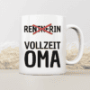 Keine Rentnerin, sondern Vollzeit-Oma - Tasse