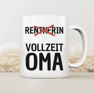 Keine Rentnerin, sondern Vollzeit-Oma - Tasse