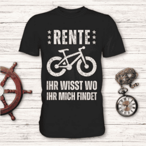 Rente - Ihr wisst wo ihr mich findet (Fahrrad) - T-Shirt