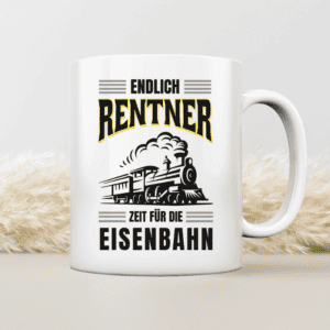 Endlich Rentner, Zeit für die Eisenbahn - Tasse