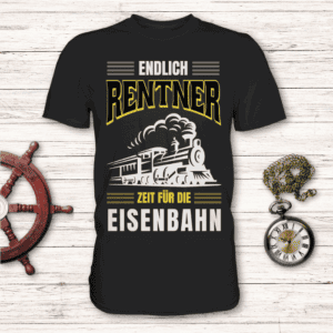 Endlich Rentner, Zeit für die Eisenbahn - T-Shirt