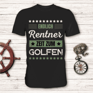 Endlich Rentner, Zeit zum Golfen - T-Shirt